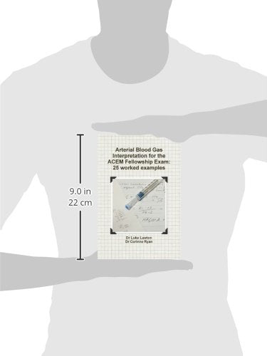 Arterial Blood Gas Interpretation for the ACEM Fellowship Exam: 25 worked examples