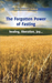 The Forgotten Power of Fasting