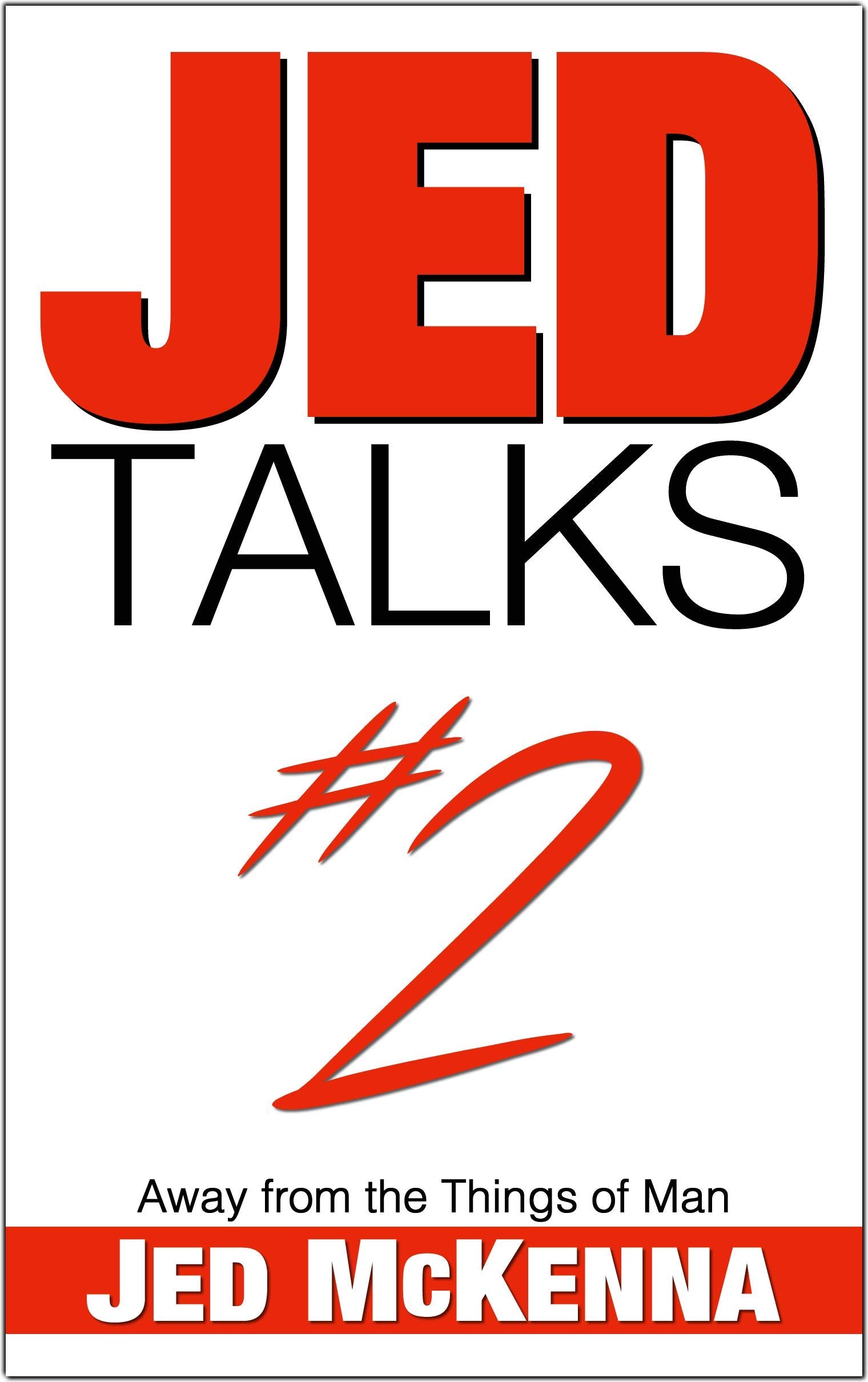 Jed Talks #2