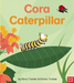 Rounds: Cora Caterpillar