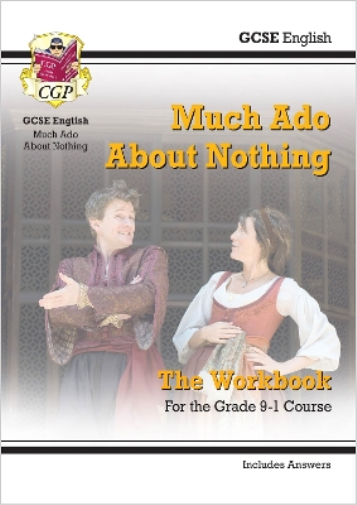 GCSE English Shakespeare - Much Ado About Nothing Workbook (includes Answers)