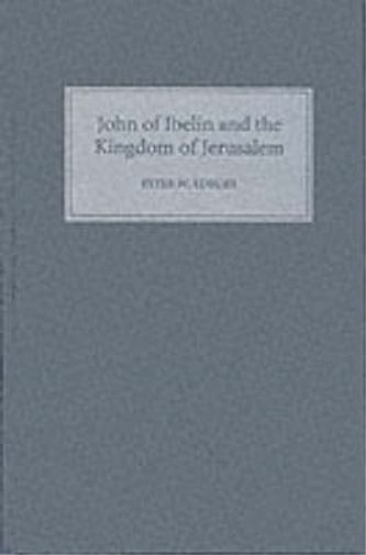 John of Ibelin and the Kingdom of Jerusalem