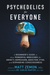 Psychedelics For Everyone