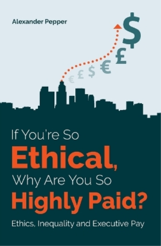 If You're So Ethical, Why Are You So Highly Paid?