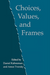 Choices Values & Frames