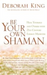 Be Your Own Shaman