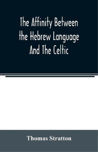 The affinity between the Hebrew language and the Celtic
