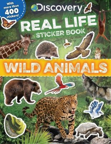 Discovery Real Life Sticker Book: Wild Animals