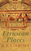 Etruscan Places