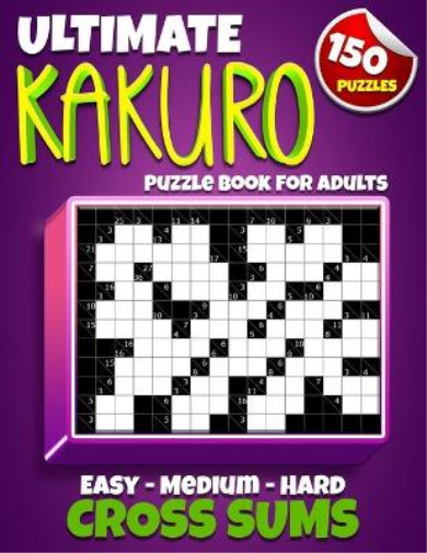 Ultimate Kakuro Puzzle Book for Adults