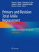 Primary and Revision Total Ankle Replacement : Evidence-Based Surgical Management