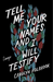 Tell Me Your Names and I Will Testify