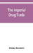 The imperial drug trade