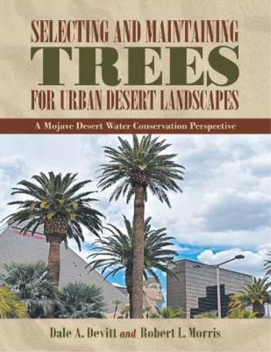 Selecting and Maintaining Trees for Urban Desert Landscapes