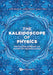 Kaleidoscope Of Physics, The: From Soap Bubbles To Quantum Technologies