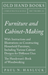 Furniture and Cabinet-Making - With Instructions and Illustrations on Constructing Household Furniture, Including Various Cabinet Designs for Different Uses - The Handyman's Book of Woodworking