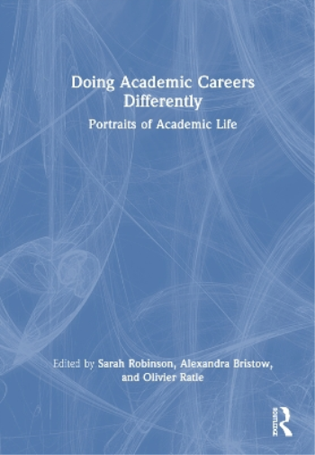 Doing Academic Careers Differently