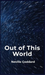 Out Of This World