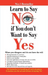 Learn to Say No If You Don't Want to Say Yes