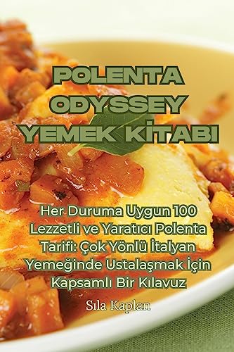 Polenta Odyssey Yemek Kİtabi