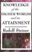 Knowledge of the Higher Worlds and Its Attainment