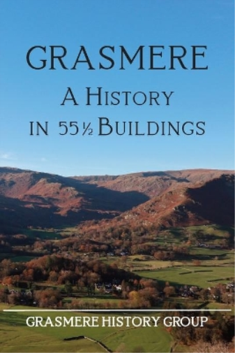 Grasmere: A History in 55½ Buildings