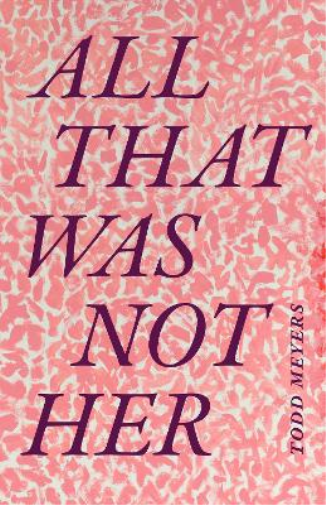 All That Was Not Her