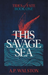 This Savage Sea
