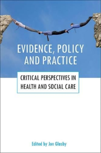 Evidence, policy and practice