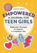Empowered: A Journal for Teen Girls