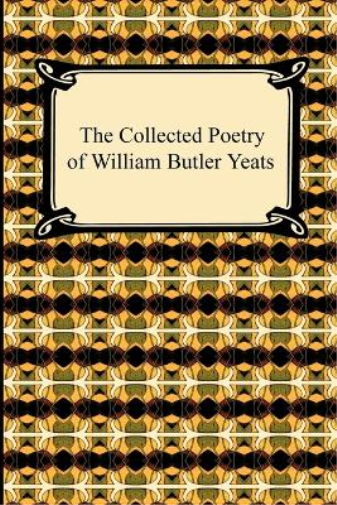 The Collected Poetry of William Butler Yeats