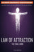 The Law of Attraction: Ultimate Abundance Manifestation: Money, Weight loss, Love, Power, Beauty, Healing and Happiness, The Final Law of Attraction Book.