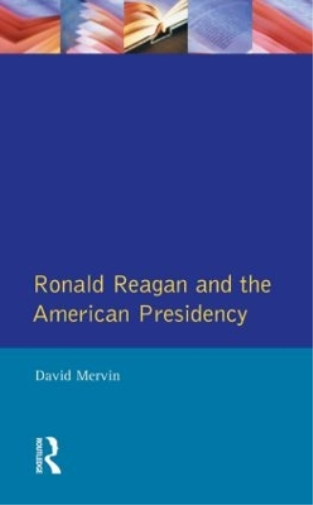 Ronald Reagan: The American Presidency