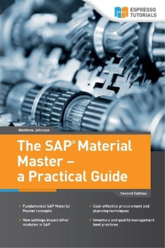 The SAP Material Master - a Practical Guide