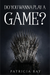 Do You Wanna Play a Game?
