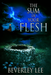 The Sum of Your Flesh