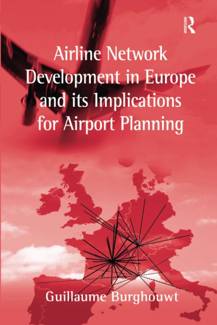Airline Network Development in Europe and its Implications for Airport Planning
