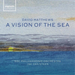 David Matthews: A Vision of the Sea