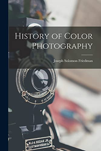 History of Color Photography