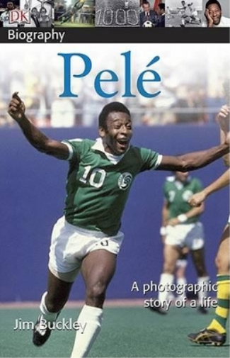 DK Biography: Pele