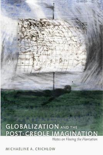 Globalization and the Post-Creole Imagination