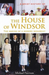 A Brief History of the House of Windsor