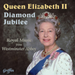 Queen Elizabeth II: Jubilee Album: Royal Music from Westminster Abbey