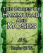 The Codes Of Hammurabi And Moses