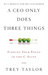 A CEO Only Does Three Things