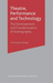 Theatre, Performance and Technology
