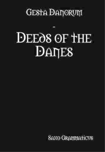 Gesta Danorum - Deeds of the Danes