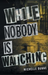 While Nobody Is Watching