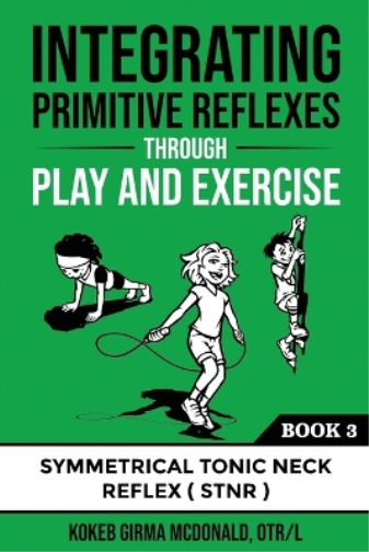 Integrating Primitive Reflexes Through Play and Exercise