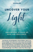 Uncover Your Light: Volume 1